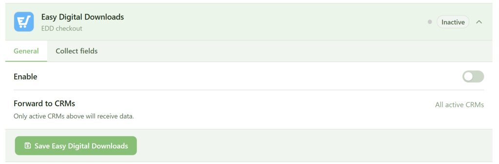 A settings panel for Easy Digital Downloads shows the integration as "Inactive." The "Enable" toggle is off. There are tabs: "General" (active) and "Collect fields." At the bottom is a green "Save Easy Digital Downloads" button.