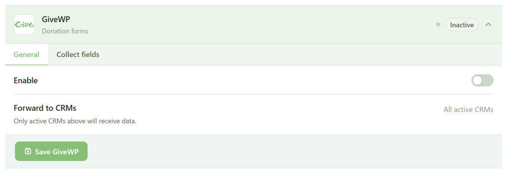 Screenshot of GiveWP plugin settings. "Inactive" is shown in the top right. Tabs for "General" and "Collect fields" are visible. Options to enable and forward data to CRMs are off. A green "Save GiveWP" button appears at the bottom left.