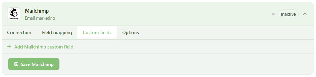 A Mailchimp settings interface is shown. The "Custom fields" tab is active. There’s an option to add a Mailchimp custom field and a green “Save Mailchimp” button. The status in the upper right is set to "Inactive.