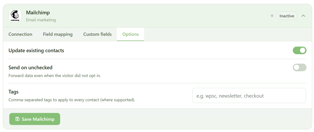 A Mailchimp settings screen shows four tabs: Connection, Field mapping, Custom fields, and Options (selected). Options include toggles for updating existing contacts (on), sending on unchecked (off), and a Tags field. A green "Save Mailchimp" button is below.