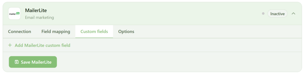 MailerLite integration settings screen with "Custom fields" tab selected. Options to add a MailerLite custom field and save changes with a green "Save MailerLite" button are visible. The integration is marked as "Inactive" in the top right corner.
