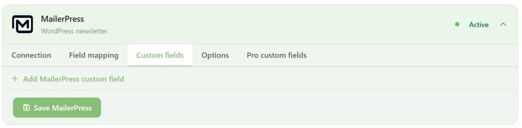 A screenshot of the "MailerPress" WordPress newsletter plugin interface. The "Custom fields" tab is selected. Below are options to add a custom field and a green "Save MailerPress" button. The plugin status in the upper right shows "Active.