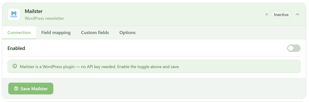 Screenshot of the Mailster WordPress newsletter plugin settings. The status is "Inactive." Tabs for Connection, Field mapping, Custom fields, and Options are visible. The "Enabled" toggle is off, with a green "Save Mailster" button below.