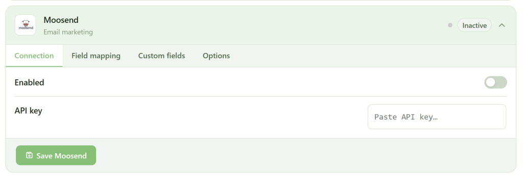 A screenshot of the Moosend integration settings page. The status is "Inactive." Tabs include Connection, Field mapping, Custom fields, and Options. There are sections for toggling "Enabled" and entering an API key, with a green "Save Moosend" button at the bottom.