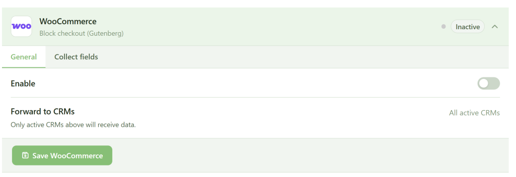 Screenshot of a WooCommerce settings page with tabs for General and Collect fields. The status is set to “Inactive.” The "Enable" toggle is off, and there’s a section for forwarding data to CRMs. A green button reads “Save WooCommerce.”.