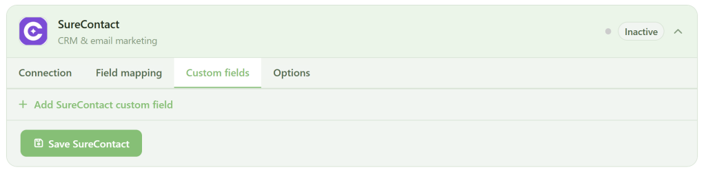 A screenshot of the SureContact CRM interface. The “Custom fields” tab is open, showing an option to “Add SureContact custom field.” A green “Save SureContact” button is at the bottom, and the status in the top right is set to “Inactive.”.
